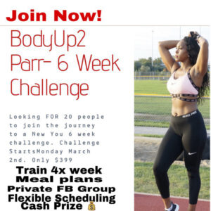 Body Up 2 Parr – 6 Week Challenge